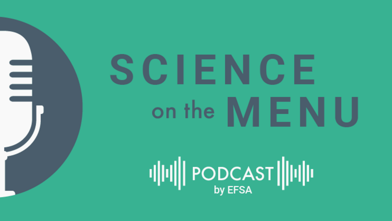 La scienza sul menu, podcast EFSA per rispondere alle domande dei cittadini